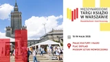 Międzynarodowe Targi Książki. Warszawa na cztery dni staje się polską stolicą literatury  