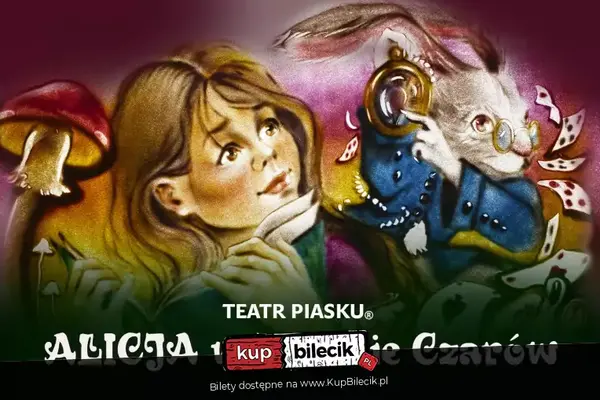 Teatr Piasku - Alicja w Krainie Czarów