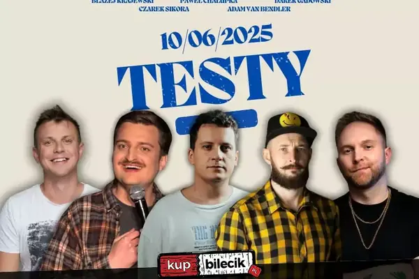 Stand-up Testy: Adam van Bendler, Paweł Chałupka, Darek Gadowski, Czarek Sikora, Błażej Krajewski