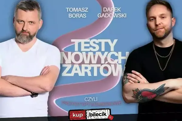 Stand-up Testy: Tomasz Boras, Darek Gadowski