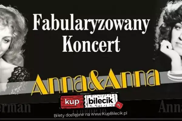 Fabularyzowany koncert Anna&amp;Anna