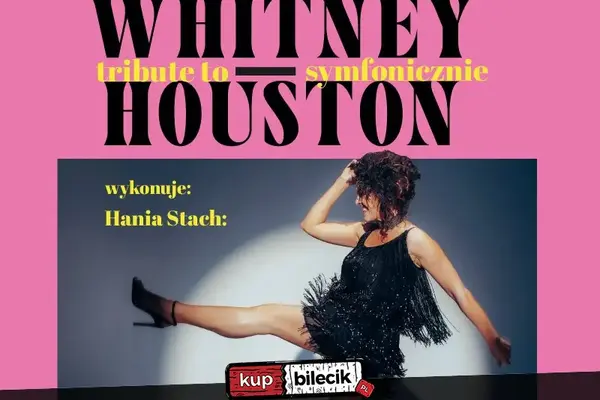 Tribute to WHITNEY HOUSTON - SYMFONICZNIE