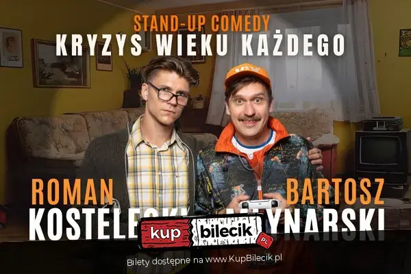 Stand-up Trasa "Kryzys wieku każdego": Roman Kostelecki i Bartosz Młynarski