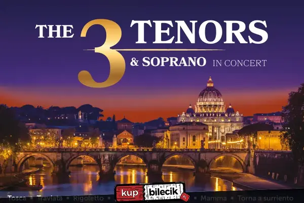 The 3 Tenors & Soprano - Włoska Gala Operowa przy świecach