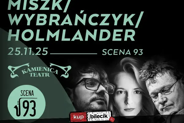 Koncert - Miszk / Wybrańczyk / Holmlander