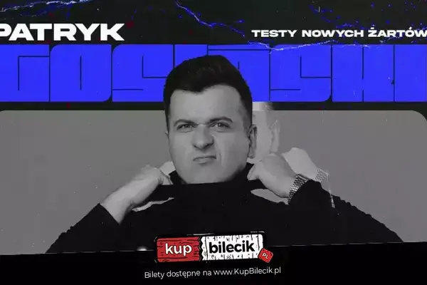 Stand-up: Patryk Gosiński