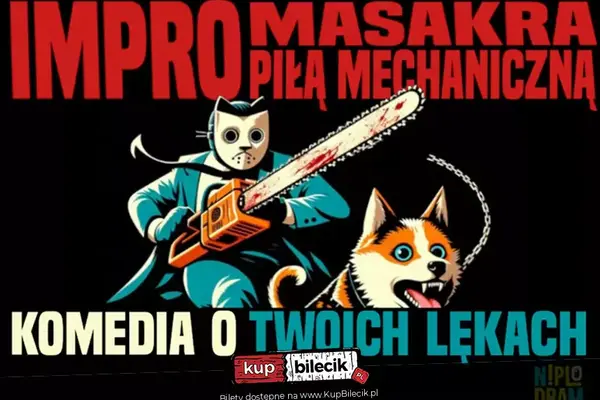 Impro masakra piłą mechaniczną