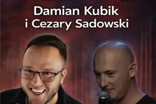 Stand-up: Damian Kubik &amp; Cezary Sadowski