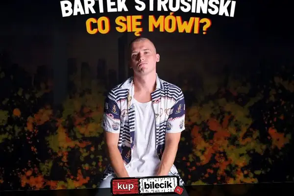 Stand-up: Bartek Strusiński