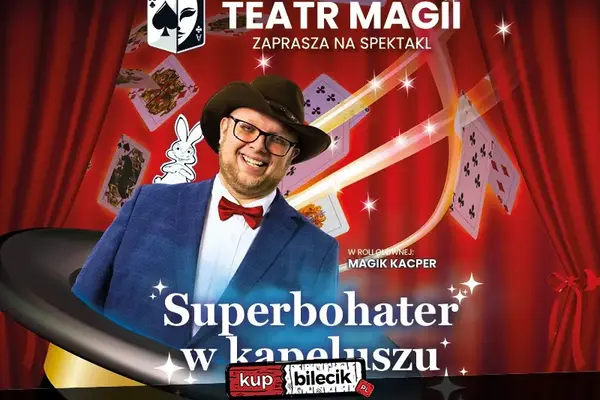 Superbohater w kapeluszu - familijny pokaz iluzji