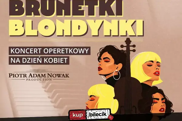 Brunetki, blondynki –  najpiękniejsze arie i duety operetkowe
