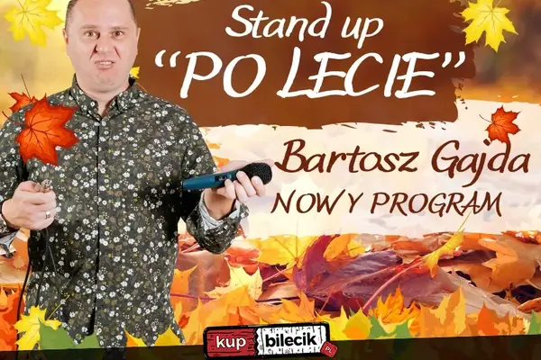 Stand-up: Bartosz Gajda