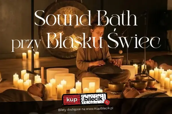 Candle Live Music: Sound Bath przy świecach