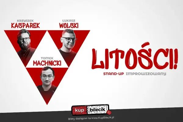 Stand-up: Tomek Machnicki, Łukasz Wolski, Krzysztof Kasparek