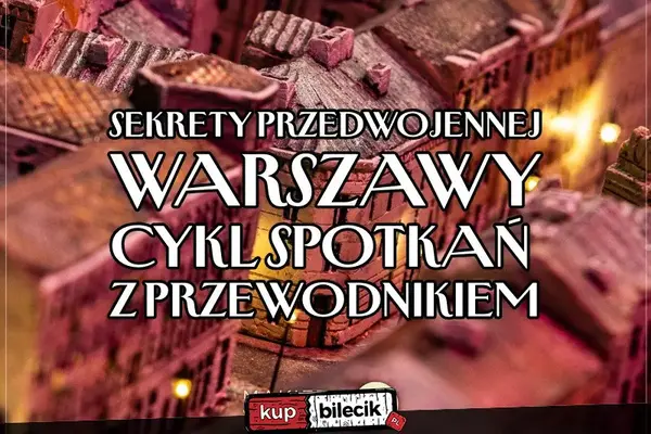 Cykl spotkań z varsavianistą przy makiecie