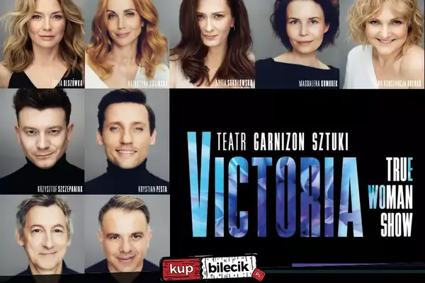 Victoria / True Woman Show