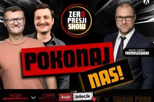 Zero Presji Show