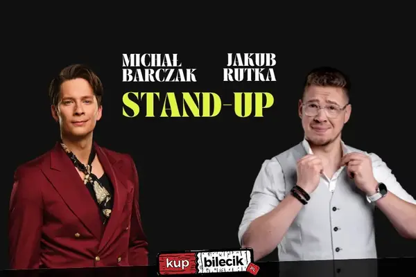 Stand-up: Michał Barczak &amp; Jakub Rutka