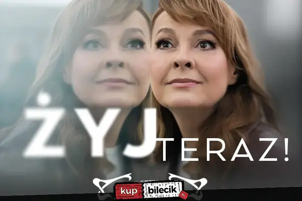 Żyj teraz!