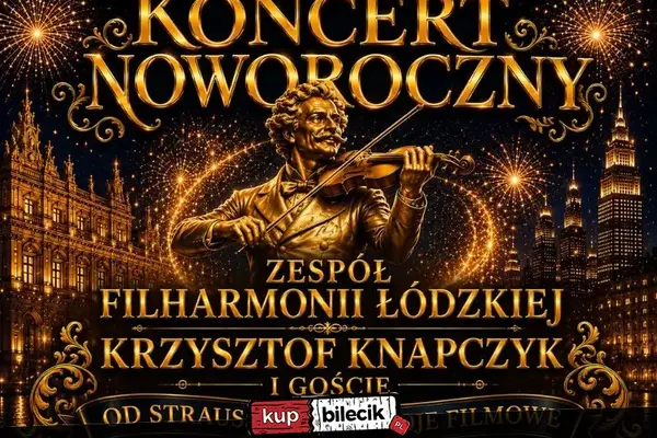 Koncert Noworoczny - Od Straussa aż po największe przeboje filmowe