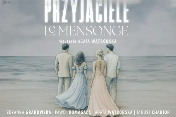Przyjaciele/ Le Mensonge