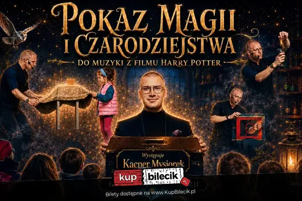 Pokaz Magii i Czarodziejstwa