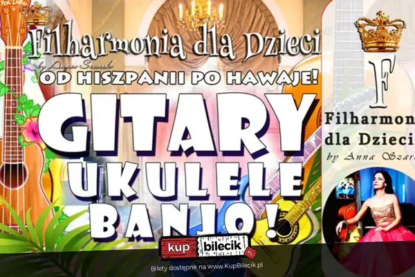 Filharmonia dla Dzieci® - Wspaniałe koncerty dla Dzieci i Rodziców