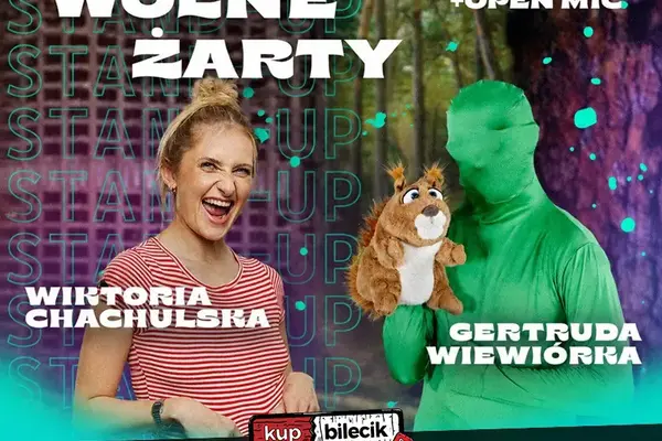 Stand-up: Wiktoria Chachulska i Wiewiórka Gertruda