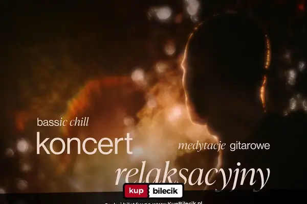 Koncert relaksacyjny: Bassic Chill