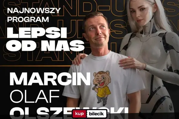 Stand-up: Marcin Olaf Olszewski