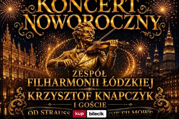 Koncert Noworoczny - Od Straussa aż po największe przeboje filmowe