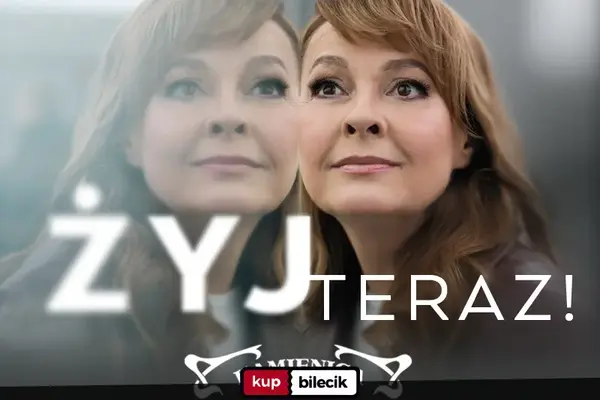 Żyj teraz!
