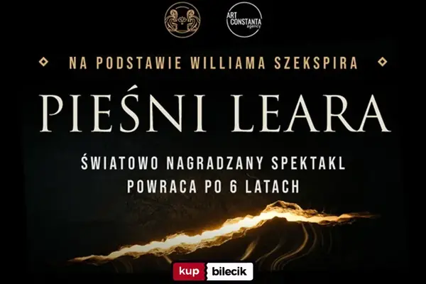 "Pieśni Leara” - spektakl na podstawie Williama Szekspira
