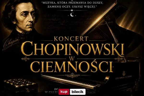 Koncert Chopinowski w Ciemności