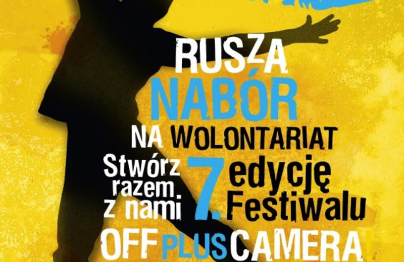 Nabór dla wolontariuszy Festiwalu Off Plus Camera