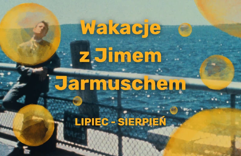 Wakacje z Jimem Jarmushem w Kinotece. Ostatnie pokazy na dużym ekranie