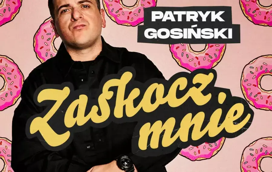 Stand-up: Patryk Gosiński