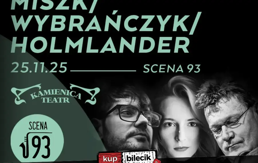 Koncert - Miszk / Wybrańczyk / Holmlander
