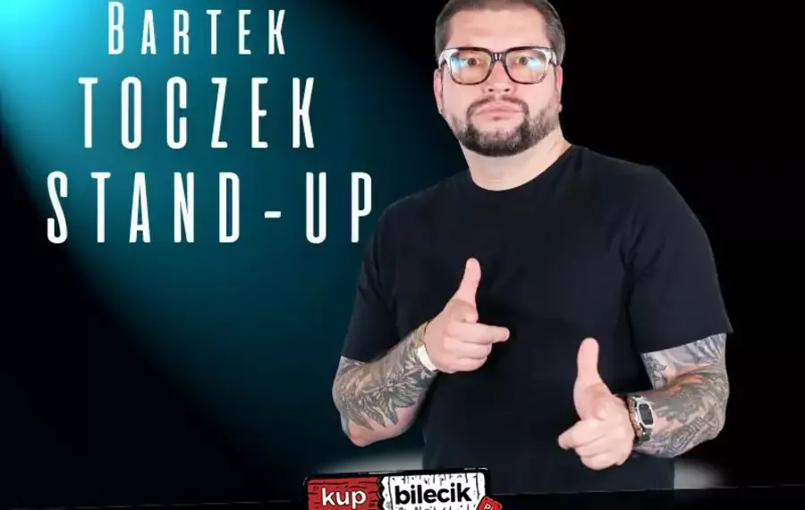 Stand-up: Bartek Toczek
