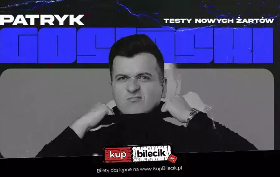 Stand-up: Patryk Gosiński