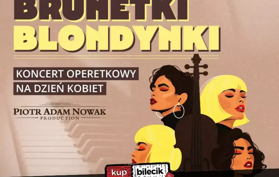 Brunetki, blondynki –  najpiękniejsze arie i duety operetkowe