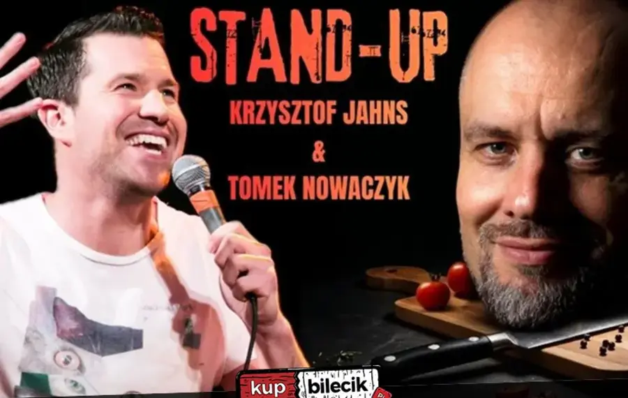 Stand-up: Krzysztof Jahns & Tomasz Nowaczyk