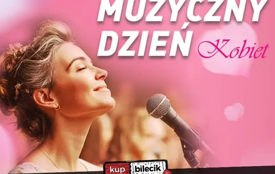 Muzyczny Dzień Kobiet - Koncert