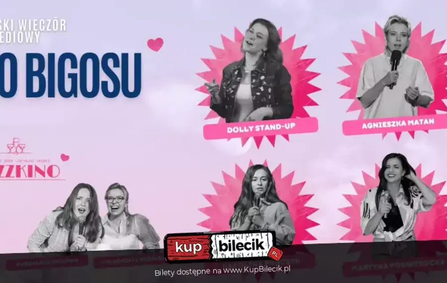 Babski Wieczór Komediowy "Do Bigosu" & Stand-up