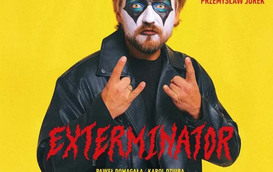 EXTERMINATOR. Komedia Muzyczna