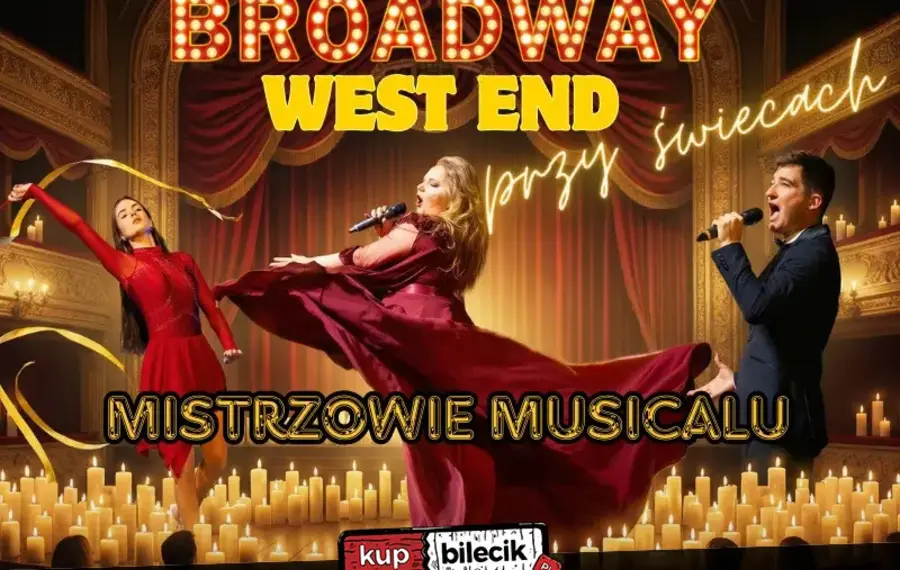 Broadway i West End przy świecach – Mistrzowie Musicalu