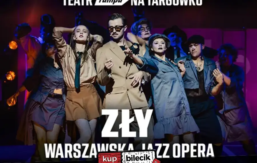 Zły. Warszawska jazz opera