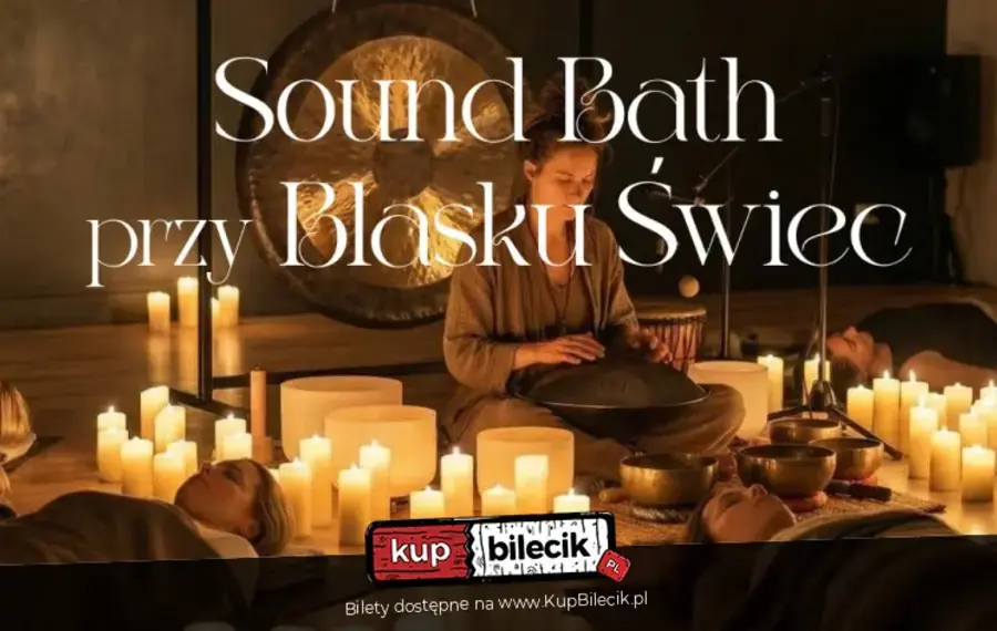 Candle Live Music: Sound Bath przy świecach