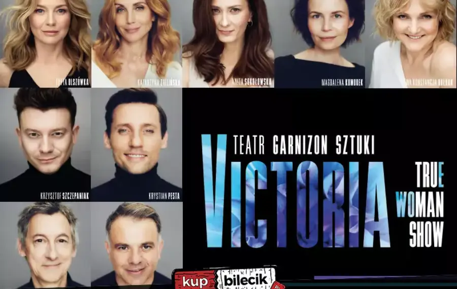 Victoria / True Woman Show