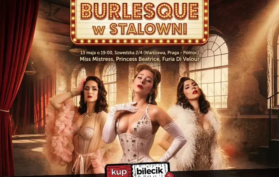 Burlesque Show w Stalowni